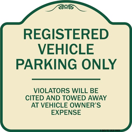 Signmission Designer Series-Registered Vehicle Parking Violators Will Be Cited And To, 18" x 18", TG-1818-9909 A-DES-TG-1818-9909
